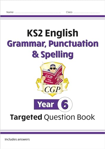 KS2 English Year 6 Grammar, Punctuation & Spelling Targeted Question Book (with Answers) (CGP Year 6 English) von Coordination Group Publications Ltd (CGP)